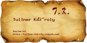 Tullner Károly névjegykártya